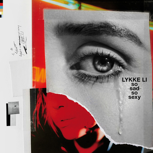 Lykke Li So Sad So Sexy