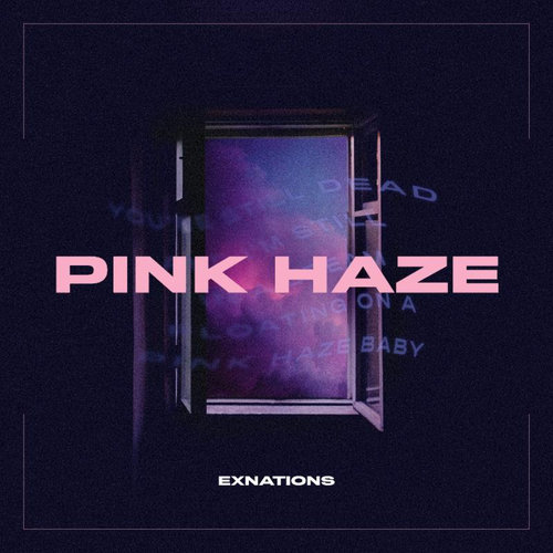EXNATIONS - Pink Haze