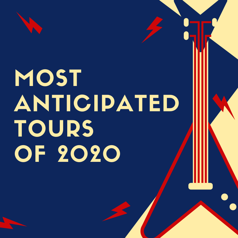 Most Anticipated Tours of 2020