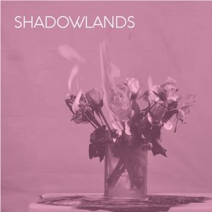 Shadowlands 003